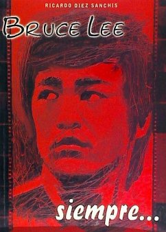 Bruce Lee siempre - Díez Sanchis, Ricardo