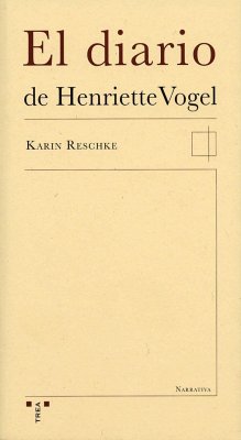 El diario de Henriette Vogel - Reschke, Karin