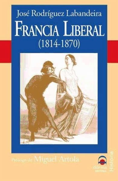 Francia liberal (1810-1870) Francia liberal (1810-1870)