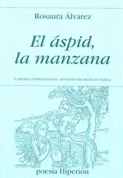 El áspid, la manzana - Álvarez, Rosaura