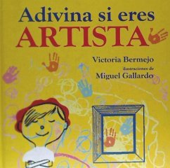 Adivina si eres artista - Bermejo, Victoria . . . [et al.