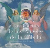 Las cartas de los ángeles de la Cábala : el poderoso talismán de los 72 ángeles de la Cábala