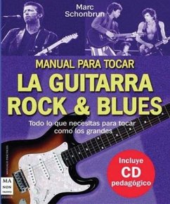 Manual Para Tocar La Guitarra Rock & Blues - Schonbrun, Marc