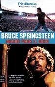 Bruce Springsteen : nacido para el rock - Alterman, Eric