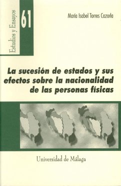 La sucesión de estados y sus efectos sobre la nacionalidad de las personas físicas - Torres Cazorla, María Isabel