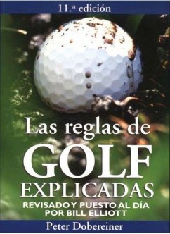 Las reglas de golf explicadas - Dobereiner, Peter