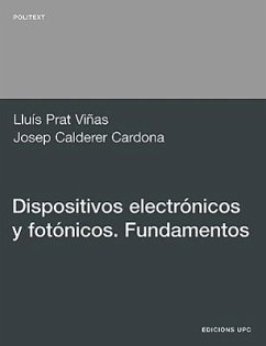 Dispositivos Electrnicos y Fotnicos. Fundamentos - Prat Vias, Llus