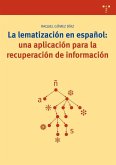 La lematización en español : una aplicación para la recuperación de información La lematización en español : una aplicación para la recuperación de información