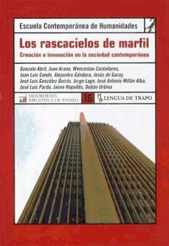 Los rascacielos de marfil : creación e innovación en la sociedad contemporánea - Escuela Contemporánea de Humanidades