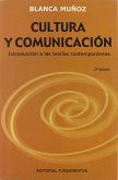 Cultura y comunicación : introducción a las teorías contemporáneas
