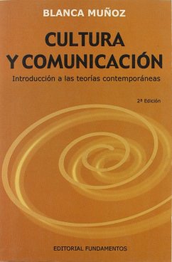 Cultura y comunicación : introducción a las teorías contemporáneas - Muñoz, Blanca