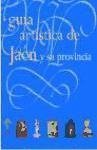 Guía artística de Jaén y su provincia - Moreno Mendoza, Arsenio