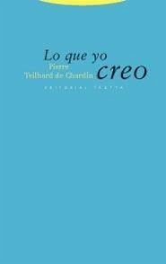 Lo que yo creo - Teilhard De Chardin, Pierre