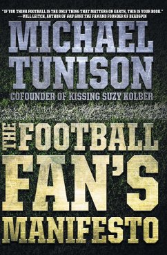 The Football Fan's Manifesto - Tunison, Michael
