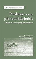 Perdurar en un planeta habitable : ciencia, tecnología y sostenibilidad