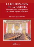 La politización de la justicia : la designación de los magistrados del Tribunal Supremo (1836-1881)