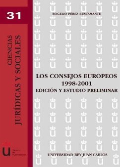 Los consejos europeos 1998-2001 : edición y estudio preliminar - Pérez-Bustamente y González de la Vega, Rogelio
