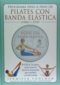 Programa paso a paso de Pilates con banda elástica - Pohlman, Jennifer