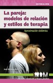 La pareja : modelos de relación y estilos de terapia : aproximación sistémica