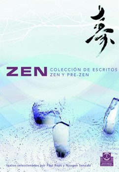 Zen : colección de escritos zen y pre-zen - Reps, Paul; Senzaki, Nyogen