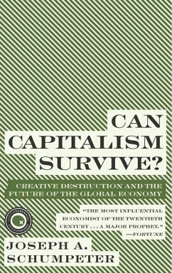 Can Capitalism Survive? - Schumpeter, Joseph A.