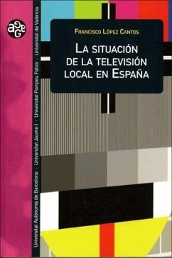 La situación de la televisión local en España - López Cantos, Francisco