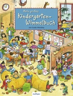 Mein großes Kindergarten-Wimmelbuch - Wandrey, Guido