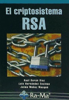 El criptosistema RSA - Hernández Encinas, Luis; Durán Díaz, Raúl; Muñoz Masque, Jaime