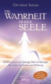 Die Wahrheit deiner Seele, m. Audio-CD Die Wahrheit deiner Seele, m. Audio-CD