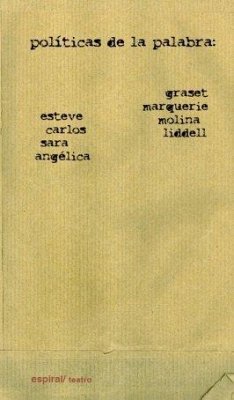 Cover Políticas de la palabra : Esteve Graset, Carlos Marquerie, Sara Molina y Angélica Liddell