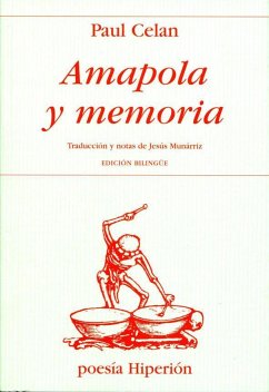 Amapola y memoria - Celan, Paul; Munárriz, Jesús