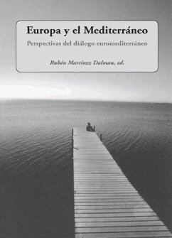 Europa y el Mediterráneo : perspectivas del diálogo euromediterráneo