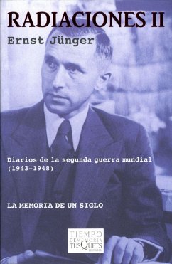 Radiaciones II : diarios de la Segunda Guerra Mundial (1943-1948) - Jünger, Ernst