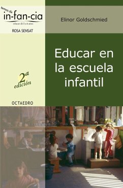 Educar en la escuela infantil - Goldschmied, Elinor