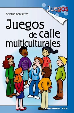 Juegos de calle multiculturales - Ballesteros Alonso, Severino