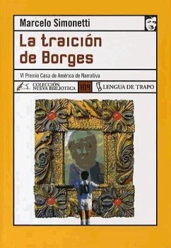 La traición de Borges - Simonetti, Marcelo