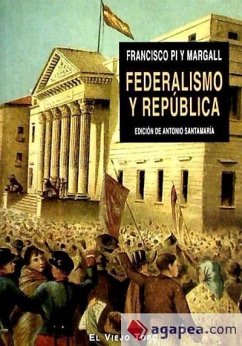 Federalismo y república - Pi Y Margall, Francisco
