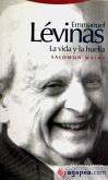 Emmanuel Lévinas : la vida y la huella