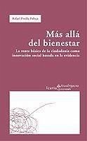 Más allá del bienestar : la renta básica de ciudadanía como innovación social basada en la evidencia - Pinilla Pallejá, Rafael