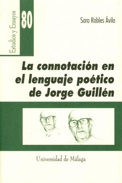 La connotación en el lenguaje poético de Jorge Guillén : a propósito de los sememas luz y aire en Cántico - Robles Ávila, Sara