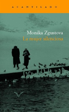 La mujer silenciosa - Zgustová, Monika