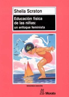 Educación física de las niñas : un enfoque feminista - Scraton, Sheila