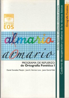 Programa de refuerzo de la ortografía fonética I - González Manjón, Daniel; García Vidal, Jesús; Herrera Lara, José Antonio; D. González