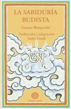 LA SABIDURÍA BUDISTA - Rimpoché, Gonsar