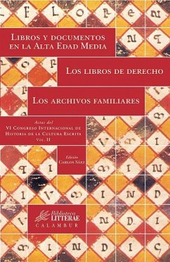 Libro y documentos en la alta edad media, los libros de derecho, los archivos familiares - Sáez, Carlos