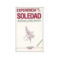Experiencia con la soledad : páginas de vida y oración - López Baeza, Antonio