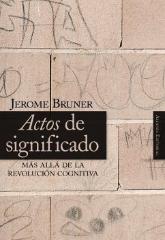 Actos de significado : más allá de la revolución cognitiva - Bruner, Jerome Seymour