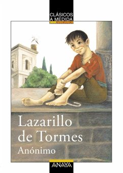 El Lazarillo de Tormes - Infante Moraño, Juan Manuel; Juan Manuel Infante Moraño