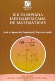 XIX Olimpiada Iberoamericana de Matemáticas : Castellón, 17 y 26 de septiembre de 2004