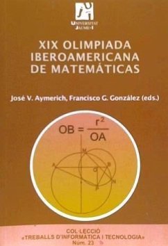 XIX Olimpiada Iberoamericana de Matemáticas : Castellón, 17 y 26 de septiembre de 2004 - Ruiz Garrido, Ceferino . . . [et al.